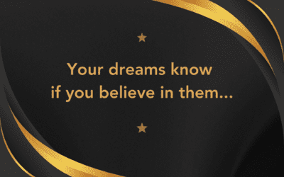 Dreams Know Who Believe in Them