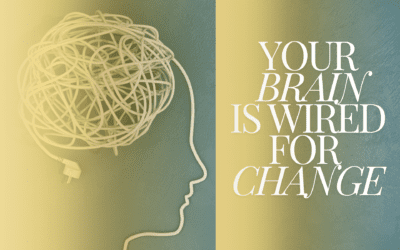 Wired for Change: How Your Brain Adapts (or Resists) Life’s Transitions